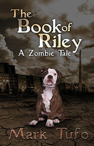 The Book Of Riley A Zombie Tale 