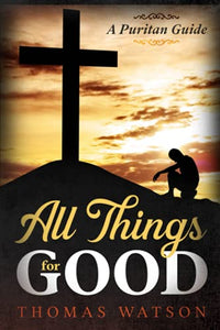 All Things for Good 