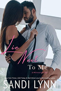 Lie Next To Me (A Millionaire's Love) 