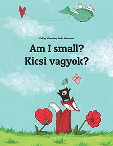 Am I small? Kicsi vagyok? 