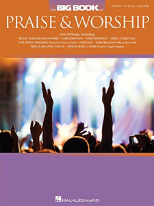 The Big Book of Praise & Worship: Piano - Vocal - Guitar 