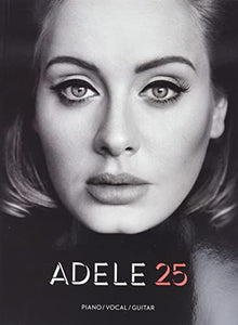 Adele - 25, Piano/Vocal/Guitar 