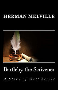 Bartleby, the Scrivener 