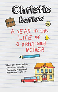 A Year in the Life of a Playground Mother 