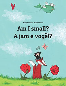 Am I small? A jam e vogël? 