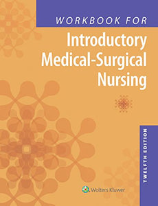 Workbook for Introductory Medical-Surgical Nursing 