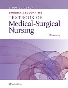 Study Guide for Brunner & Suddarth's Textbook of Medical-Surgical Nursing 