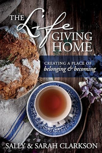 The Lifegiving Home 