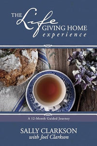 The Lifegiving Home Experience 