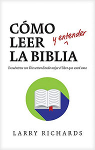 Como Leer (Y Entender) La Biblia 