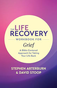 Life Recovery Workbook for Grief, The 