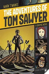 Adventures of Tom Sawyer (Graphic Revolve: Common Core Editions) 