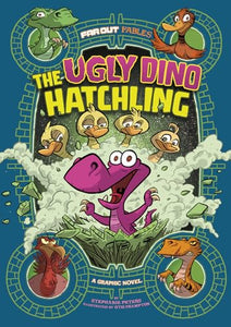 The Ugly Dino Hatchling 