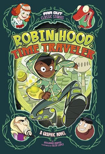 Robin Hood, Time Traveler 