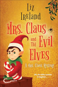 Mrs. Claus and the Evil Elves 