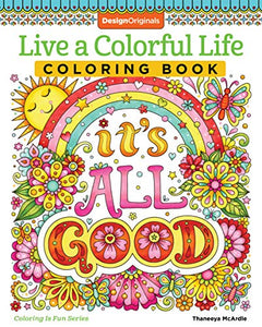 Live a Colourful Life Coloring Book 