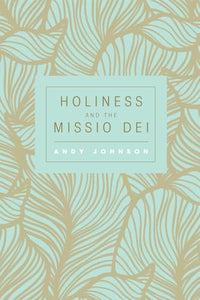 Holiness and the Missio Dei 