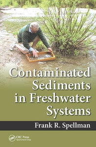 Contaminated Sediments in Freshwater Systems 