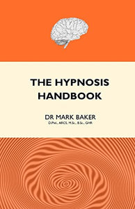 The Hypnosis Handbook (Second Edition) 