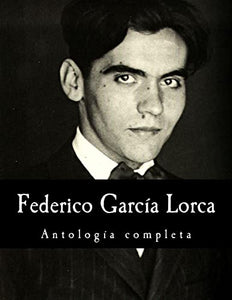 Federico García Lorca, antología completa 