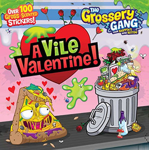 The Grossery Gang: A Vile Valentine 