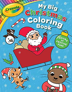 Crayola: My Big Christmas Coloring Book (a Crayola My Big Coloring Activity Book for Kids) 