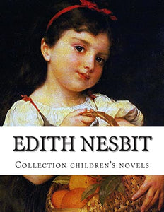 Edith Nesbit, Collection children's novels 