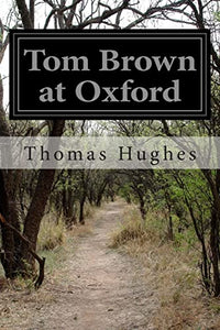 Tom Brown at Oxford 