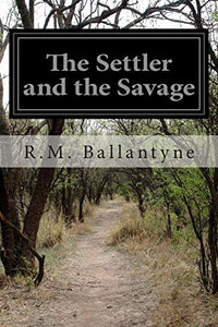 The Settler and the Savage 