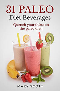 31 Paleo Diet Beverages 