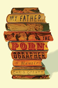 My Father, the Pornographer 