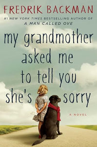 My Grandmother Asked Me to Tell You She's Sorry 