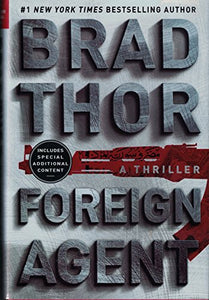 Foreign Agent: A Thriller (The Scot Harvath Series) with The Athens Solution (Bonus Short Story) 