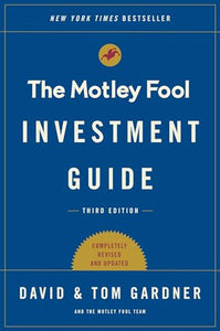 The Motley Fool Investment Guide 