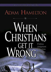 When Christians Get It Wrong, Leader Guide 