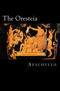 The Oresteia 