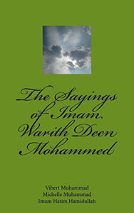 The Sayings of Imam Warith Deen Mohammed 