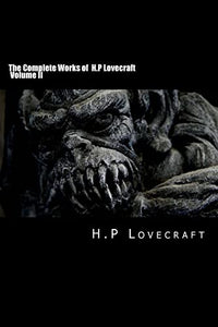 The Complete Works of H.P Lovecraft Volume II 