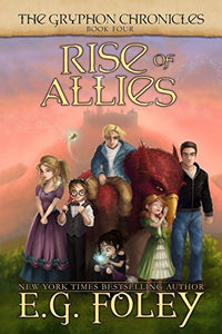 Rise of Allies (the Gryphon Chronicles, Book 4) 