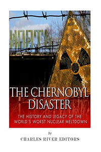 The Chernobyl Disaster 