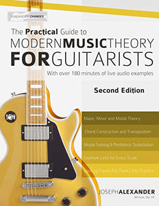 The Practical Guide to Modern Music Theory for Guitarists 