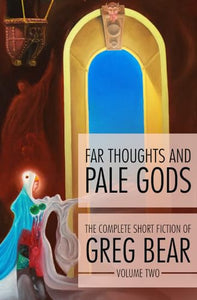 Far Thoughts and Pale Gods 