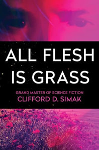 All Flesh Is Grass 