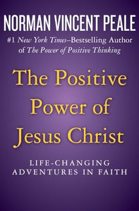 The Positive Power of Jesus Christ 