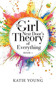 The Girl Next Door's Theory of Everything 