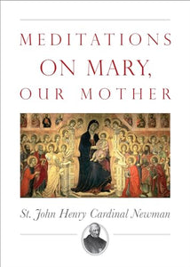 Meditations on Mary, Our Mother 