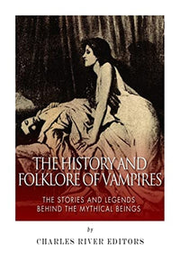 The History and Folklore of Vampires 