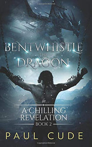 Bentwhistle the Dragon in A Chilling Revelation: Volume 2 