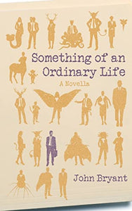 Something of an Ordinary Life 