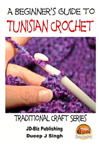 A Beginner's Guide to Tunisian Crochet 